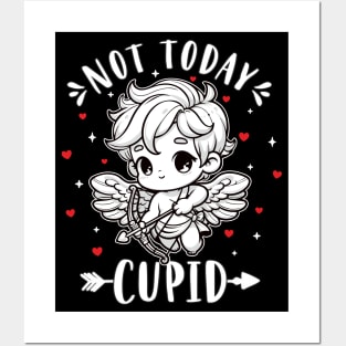 Not Today Cupid Funny Valentines Self Love Womens Posters and Art